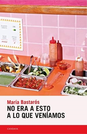 NO ERA A ESTO A LO QUE VENÍAMOS | 9788418504389 | BASTARÓS, MARÍA | Llibreria La Font de Mimir - Llibreria online Barcelona - Comprar llibres català i castellà