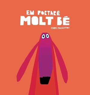 EM PORTARÉ MOLT BÉ (LLIBRE DE CARTRÓ) | 9788418599118 | HAUGHTON, CHRIS | Llibreria La Font de Mimir - Llibreria online Barcelona - Comprar llibres català i castellà