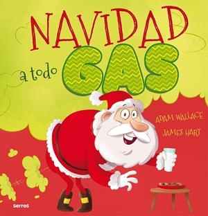 NAVIDAD A TODO GAS | 9788427224605 | WALLACE, ADAM | Llibreria La Font de Mimir - Llibreria online Barcelona - Comprar llibres català i castellà
