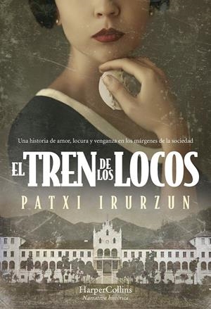 EL TREN DE LOS LOCOS | 9788491397168 | IRURZUN, PATXI | Llibreria La Font de Mimir - Llibreria online Barcelona - Comprar llibres català i castellà