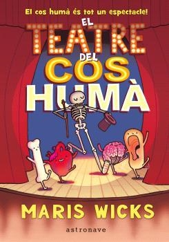 EL TEATRE DEL COS HUMÀ | 9788467947588 | MARIS WICKS | Llibreria La Font de Mimir - Llibreria online Barcelona - Comprar llibres català i castellà
