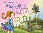 LA JÚLIA TÉ UNA NOVA LLAR | 9788467948462 | BEN HATKE | Llibreria La Font de Mimir - Llibreria online Barcelona - Comprar llibres català i castellà