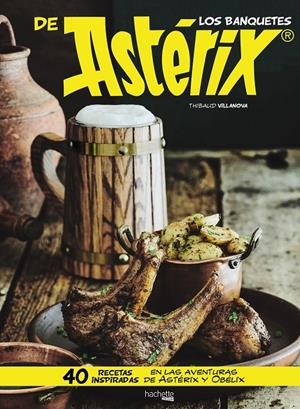 LOS BANQUETES DE ASTÉRIX | 9788417240264 | VILLANOVA, THIBAUD | Llibreria La Font de Mimir - Llibreria online Barcelona - Comprar llibres català i castellà