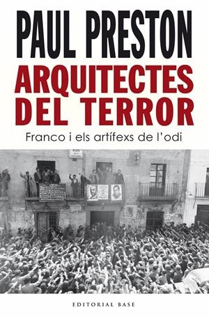 ARQUITECTES DEL TERROR. FRANCO I ELS ARTÍFEXS DE L’ODI | 9788418434938 | Llibreria La Font de Mimir - Llibreria online Barcelona - Comprar llibres català i castellà