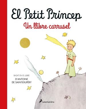 EL PETIT PRÍNCEP. UN LLIBRE CARRUSEL | 9788418637735 | SAINT-EXUPÉRY, ANTOINE DE | Llibreria La Font de Mimir - Llibreria online Barcelona - Comprar llibres català i castellà