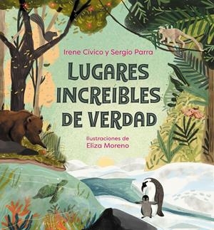 LUGARES INCREÍBLES DE VERDAD | 9788418057984 | CÍVICO, IRENE/PARRA, SERGIO | Llibreria La Font de Mimir - Llibreria online Barcelona - Comprar llibres català i castellà