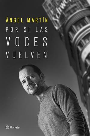 POR SI LAS VOCES VUELVEN | 9788408249214 | MARTÍN, ÁNGEL | Llibreria La Font de Mimir - Llibreria online Barcelona - Comprar llibres català i castellà