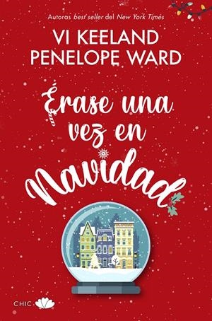 ÉRASE UNA VEZ EN NAVIDAD | 9788417972592 | KEELAND, VI/WARD, PENELOPE | Llibreria La Font de Mimir - Llibreria online Barcelona - Comprar llibres català i castellà
