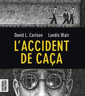 L'ACCIDENT DE CAÇA | 9788412426113 | CARLSON, CHARLES L./BLAIR, LANDIS | Llibreria La Font de Mimir - Llibreria online Barcelona - Comprar llibres català i castellà