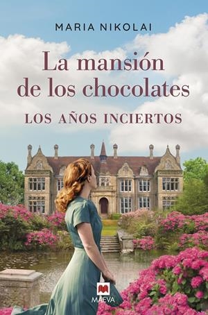 LA MANSIÓN DE LOS CHOCOLATES: LOS AÑOS INCIERTOS | 9788418184659 | NIKOLAI, MARIA | Llibreria La Font de Mimir - Llibreria online Barcelona - Comprar llibres català i castellà