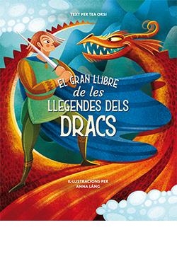 GRAN LLIBRE DE LES LLEGENDES DELS DRACS, EL | 9788418350481 | ANNA LÁNG | Llibreria La Font de Mimir - Llibreria online Barcelona - Comprar llibres català i castellà