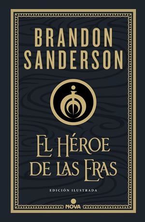 EL HÉROE DE LAS ERAS (NACIDOS DE LA BRUMA-MISTBORN [EDICIÓN ILUSTRADA] 3) | 9788418037290 | SANDERSON, BRANDON | Llibreria La Font de Mimir - Llibreria online Barcelona - Comprar llibres català i castellà