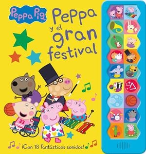 PEPPA PIG Y EL GRAN FESTIVAL (¡CON 18 FANTÁSTICOS SONIDOS!) | 9788448858544 | HASBRO,/EONE, | Llibreria La Font de Mimir - Llibreria online Barcelona - Comprar llibres català i castellà