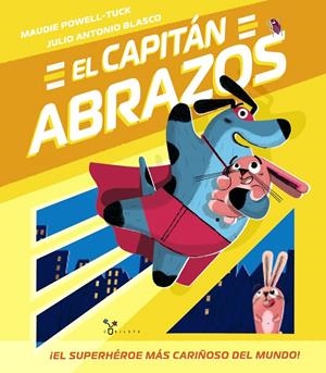 EL CAPITÁN ABRAZOS | 9788469663677 | POWELL-TUCK, MAUDIE | Llibreria La Font de Mimir - Llibreria online Barcelona - Comprar llibres català i castellà
