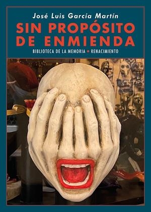 SIN PROPÓSITO DE ENMIENDA | 9788418818578 | GARCÍA MARTÍN, JOSÉ LUIS | Llibreria La Font de Mimir - Llibreria online Barcelona - Comprar llibres català i castellà
