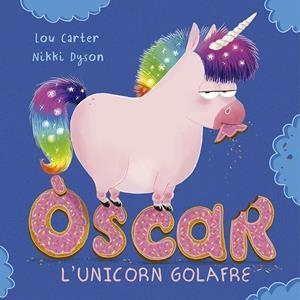 ÒSCAR L´UNICORN GOLAFRE | 9788491454939 | CARTER, LOU | Llibreria La Font de Mimir - Llibreria online Barcelona - Comprar llibres català i castellà