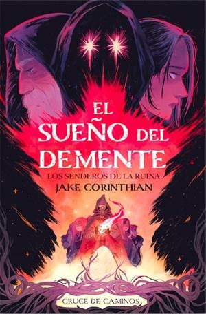 EL SUEÑO DEL DEMENTE. PARTE I: LOS SENDEROS DE LA RUINA | 9788412241082 | CORINTHIAN, JAKE | Llibreria La Font de Mimir - Llibreria online Barcelona - Comprar llibres català i castellà