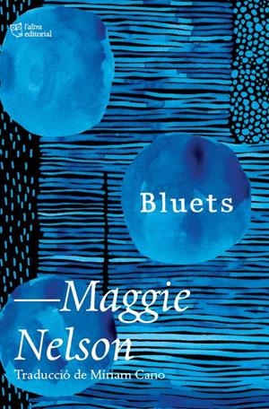 BLUETS | 9788412392517 | NELSON, MAGGIE | Llibreria La Font de Mimir - Llibreria online Barcelona - Comprar llibres català i castellà