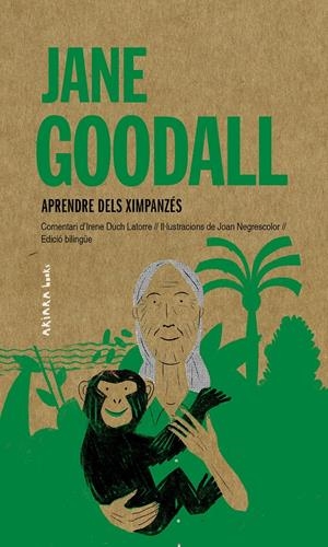 JANE GOODALL: APRENDRE DELS XIMPANZÉS | 9788417440985 | DUCH LATORRE, IRENE | Llibreria La Font de Mimir - Llibreria online Barcelona - Comprar llibres català i castellà