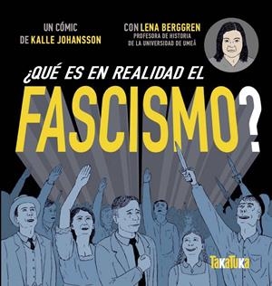 ¿QUÉ ES EN REALIDAD EL FASCISMO? | 9788417383602 | BERGGREN, LENNA | Llibreria La Font de Mimir - Llibreria online Barcelona - Comprar llibres català i castellà