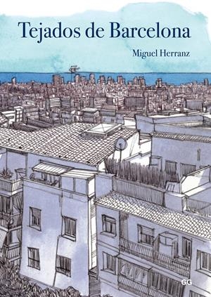 TEJADOS DE BARCELONA | 9788425228469 | HERRANZ OCAÑA, MIGUEL | Llibreria La Font de Mimir - Llibreria online Barcelona - Comprar llibres català i castellà