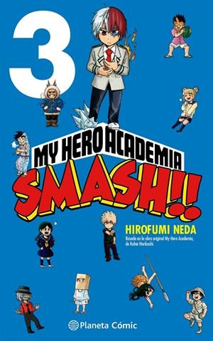 MY HERO ACADEMIA SMASH Nº 03/05 | 9788413417530 | HORIKOSHI, KOHEI/NEDA, HIROFUMI | Llibreria La Font de Mimir - Llibreria online Barcelona - Comprar llibres català i castellà
