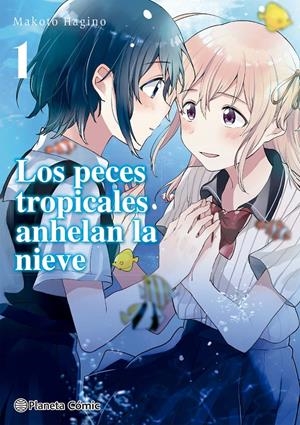 LOS PECES TROPICALES ANHELAN LA NIEVE Nº 01 | 9788413426020 | HAGINO, MAKOTO | Llibreria La Font de Mimir - Llibreria online Barcelona - Comprar llibres català i castellà