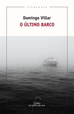 O ÚLTIMO BARCO | 9788491513049 | VILLAR, DOMINGO | Llibreria La Font de Mimir - Llibreria online Barcelona - Comprar llibres català i castellà