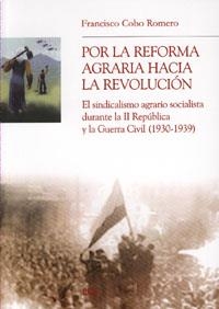 POR LA REFORMA AGRARIA HACIA LA REVOLUCIÓN | 9788433846013 | COBO ROMERO, F | Llibreria La Font de Mimir - Llibreria online Barcelona - Comprar llibres català i castellà