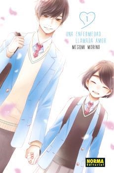UNA ENFERMEDAD LLAMADA AMOR 01 | 9788467948769 | MEGUMI MORINO | Llibreria La Font de Mimir - Llibreria online Barcelona - Comprar llibres català i castellà