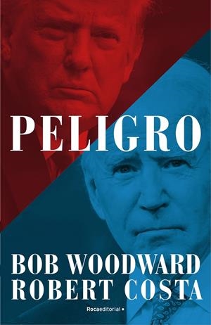 PELIGRO | 9788418870460 | WOODWARD, BOB/COSTA, ROBERT | Llibreria La Font de Mimir - Llibreria online Barcelona - Comprar llibres català i castellà
