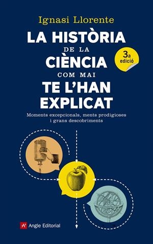 LA HISTÒRIA DE LA CIÈNCIA COM MAI TE L'HAN EXPLICAT | 9788417214159 | LLORENTE BRIONES, IGNASI | Llibreria La Font de Mimir - Llibreria online Barcelona - Comprar llibres català i castellà