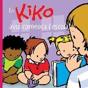 EN KIKO AVUI COMENÇA L´ESCOLA! | 9788412412024 | LEMAN, SALVA | Llibreria La Font de Mimir - Llibreria online Barcelona - Comprar llibres català i castellà