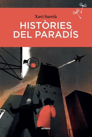 HISTÒRIES DEL PARADÍS | 9788416698660 | SARRIÀ, XAVI | Llibreria La Font de Mimir - Llibreria online Barcelona - Comprar llibres català i castellà