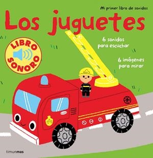 LOS JUGUETES. MI PRIMER LIBRO DE SONIDOS | 9788408110071 | BILLET, MARION | Llibreria La Font de Mimir - Llibreria online Barcelona - Comprar llibres català i castellà