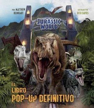 JURASSIC WORLD: EL LIBRO POP-UP DEFINITIVO | 9788467946826 | MATTHEW REINHART | Llibreria La Font de Mimir - Llibreria online Barcelona - Comprar llibres català i castellà