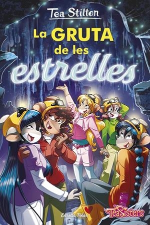 LA GRUTA DE LES ESTRELLES | 9788413891422 | STILTON, TEA | Llibreria La Font de Mimir - Llibreria online Barcelona - Comprar llibres català i castellà