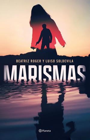 MARISMAS | 9788408250906 | ROGER, BEATRIZ/SOLDEVILA, LUISO | Llibreria La Font de Mimir - Llibreria online Barcelona - Comprar llibres català i castellà