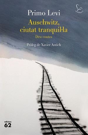 AUSCHWITZ, CIUTAT TRANQUIL·LA | 9788429779967 | LEVI, PRIMO | Llibreria La Font de Mimir - Llibreria online Barcelona - Comprar llibres català i castellà