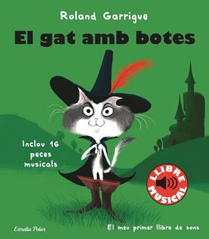 EL GAT AMB BOTES. LLIBRE MUSICAL | 9788413890067 | GARRIGUE, ROLAND | Llibreria La Font de Mimir - Llibreria online Barcelona - Comprar llibres català i castellà