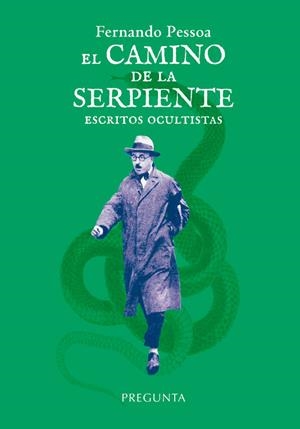 EL CAMINO DE LA SERPIENTE: ESCRITOS OCULTISTAS | 9788417532666 | PESSOA, FERNANDO | Llibreria La Font de Mimir - Llibreria online Barcelona - Comprar llibres català i castellà