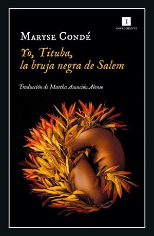 YO, TITUBA, LA BRUJA DE SALEM | 9788418668289 | CONDÉ, MARYSE | Llibreria La Font de Mimir - Llibreria online Barcelona - Comprar llibres català i castellà