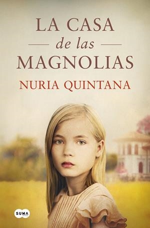 LA CASA DE LAS MAGNOLIAS | 9788491296829 | QUINTANA, NURIA | Llibreria La Font de Mimir - Llibreria online Barcelona - Comprar llibres català i castellà