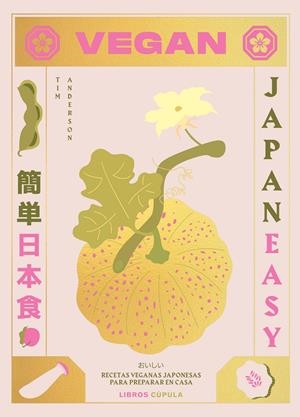 VEGAN JAPANEASY | 9788448028459 | ANDERSON, TIM | Llibreria La Font de Mimir - Llibreria online Barcelona - Comprar llibres català i castellà