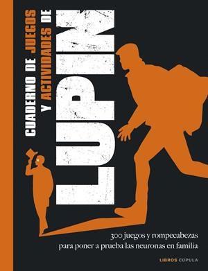 CUADERNO DE JUEGOS Y ACTIVIDADES DE LUPIN | 9788448029166 | BOUVET, STÉPHANIE | Llibreria La Font de Mimir - Llibreria online Barcelona - Comprar llibres català i castellà