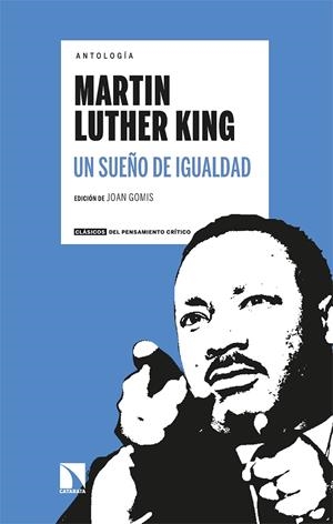 ANTOLOGÍA MARTIN LUTHER KING. UN SUEÑO DE IGUALDAD | 9788413523668 | GOMIS, JOAN/DEL BUEY CAÑAS, RAMÓN | Llibreria La Font de Mimir - Llibreria online Barcelona - Comprar llibres català i castellà