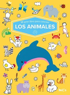 MI GRAN LIBRO PARA COLOREAR - LOS ANIMALES | 9789403226057 | BALLON | Llibreria La Font de Mimir - Llibreria online Barcelona - Comprar llibres català i castellà