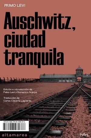 AUSCHWITZ, CIUDAD TRANQUILA | 9788418481376 | LEVI, PRIMO | Llibreria La Font de Mimir - Llibreria online Barcelona - Comprar llibres català i castellà