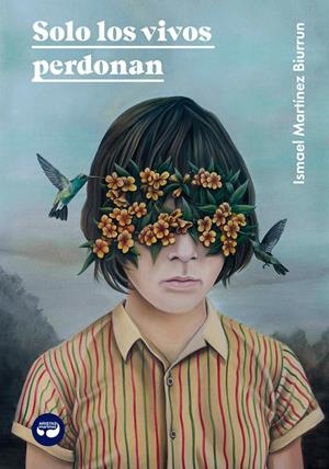 SOLO LOS VIVOS PERDONAN | 9788412435320 | MARTÍNEZ BIURRUN, ISMAEL | Llibreria La Font de Mimir - Llibreria online Barcelona - Comprar llibres català i castellà