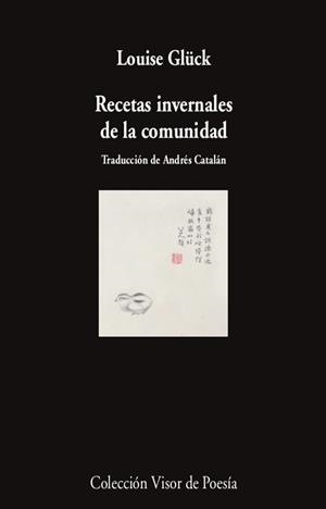 RECETAS INVERNALES DE LA COMUNIDAD | 9788498954487 | GLÜCK, LOUISE | Llibreria La Font de Mimir - Llibreria online Barcelona - Comprar llibres català i castellà